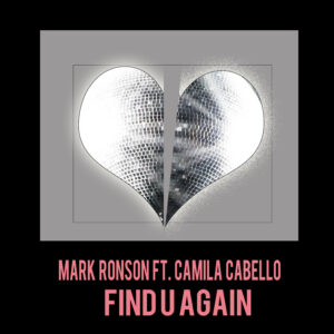 SF1119602 – Mark Ronson Feat. Camila Cabello – Find U Again