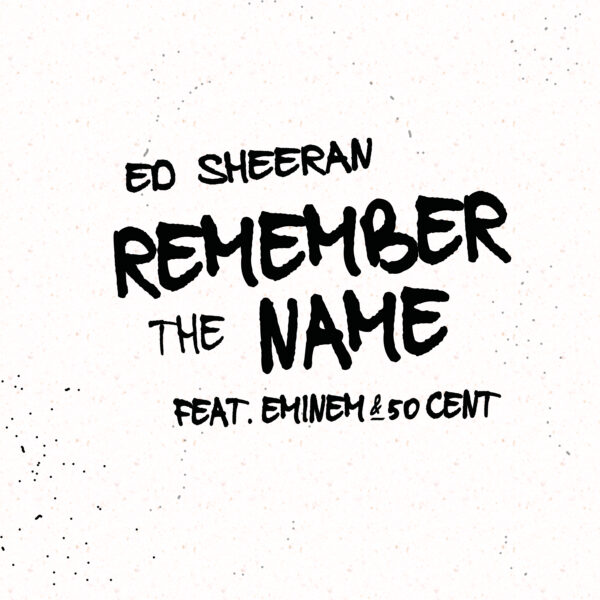 Ed Sheeran - Remember The Name