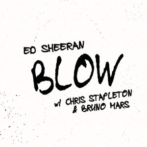 SF1119607 – Ed Sheeran, Chris Stapleton & Bruno Mars – Blow
