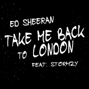SF1119608 – Ed Sheeran Feat. Stormzy – Take Me Back To London