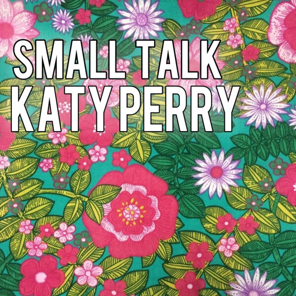 Katy Perry - Small Talk