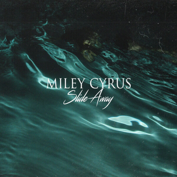 Miley Cyrus - Slide Away
