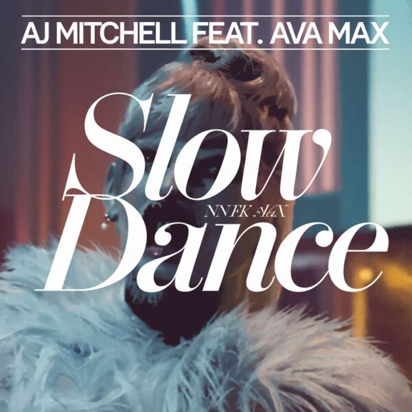AJ Mitchell - Slow Dance