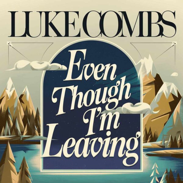 Luke Combs - Even Though I'm Leaving