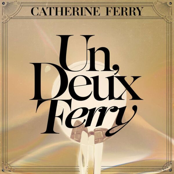 Catherine Ferry - Un, Deux, Trois