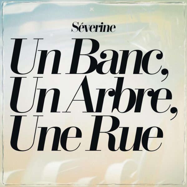 Severine - Un Banc, Un Arbre, Une Rue