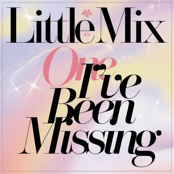 Little Mix - One I've Been Missing