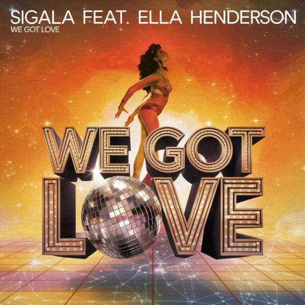 Sigala - We Got Love