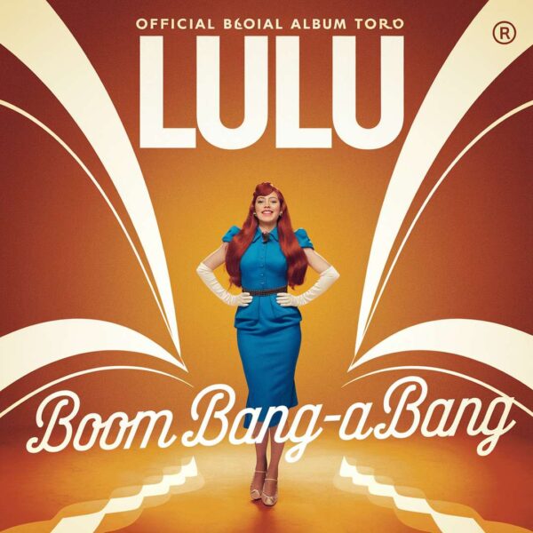 Lulu - Boom Bang-A-Bang