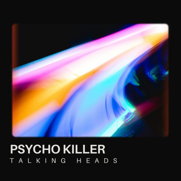Talking Heads - Psycho Killer