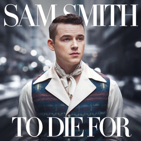 Sam Smith - To Die For