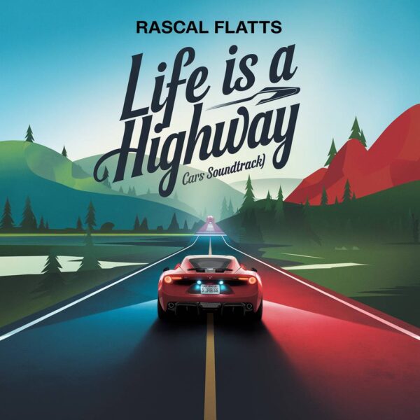 Rascal Flatts - Life Is A Highway (Cars Soundtrack)