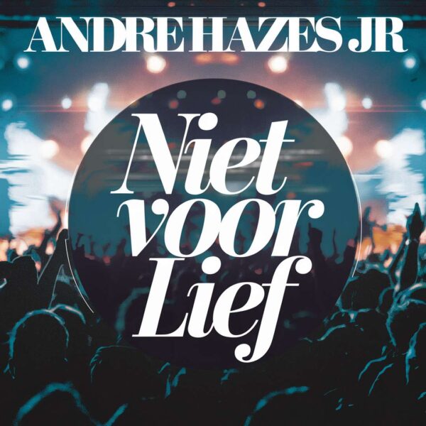 Andre Hazes Jr. - Niet voor lief