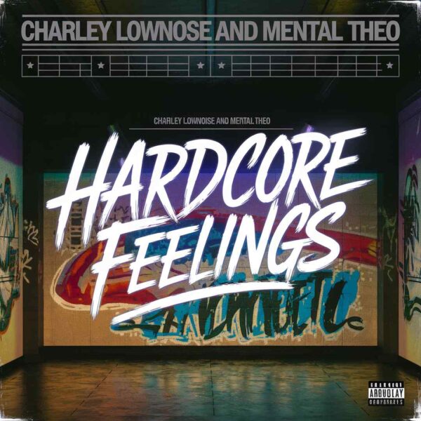 Charley Lownoise and Mental Theo - Hardcore Feelings