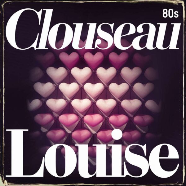 Clouseau - Louise