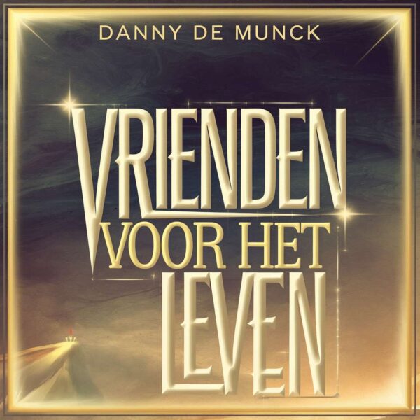 Danny de Munck - Vrienden voor het leven