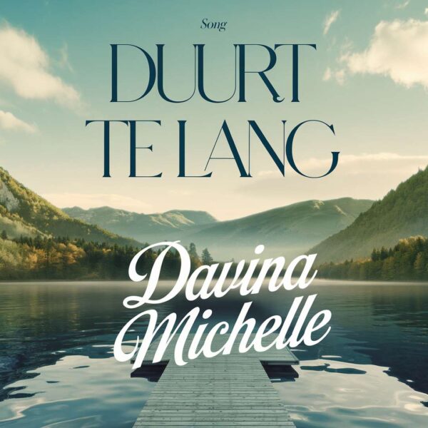 Davina Michelle - Duurt te lang