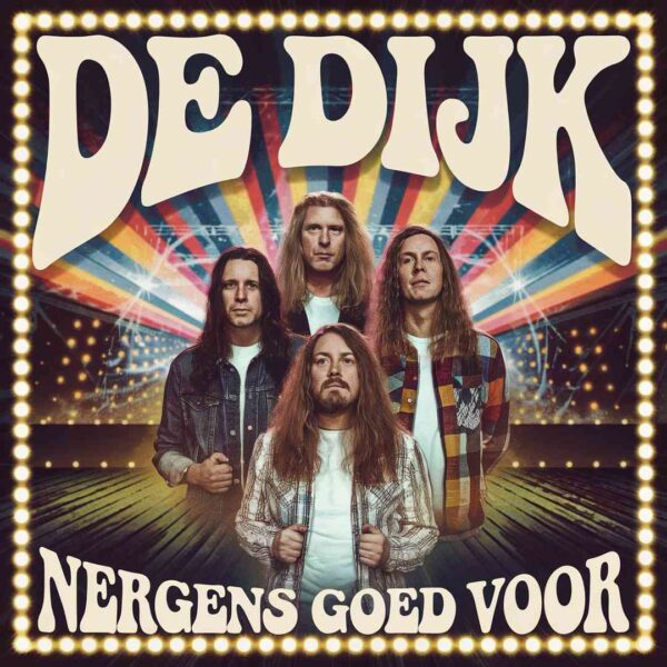 De Dijk - Nergens goed voor