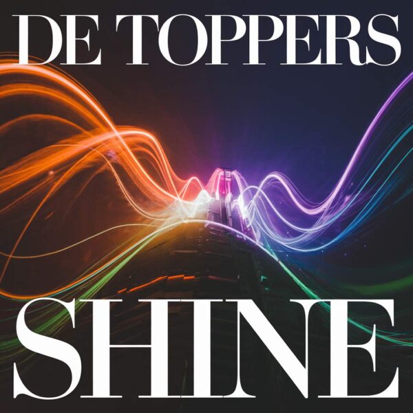 De Toppers - Shine