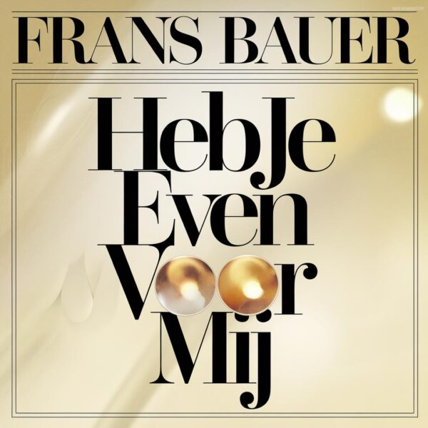 Frans Bauer - Heb je even voor mij