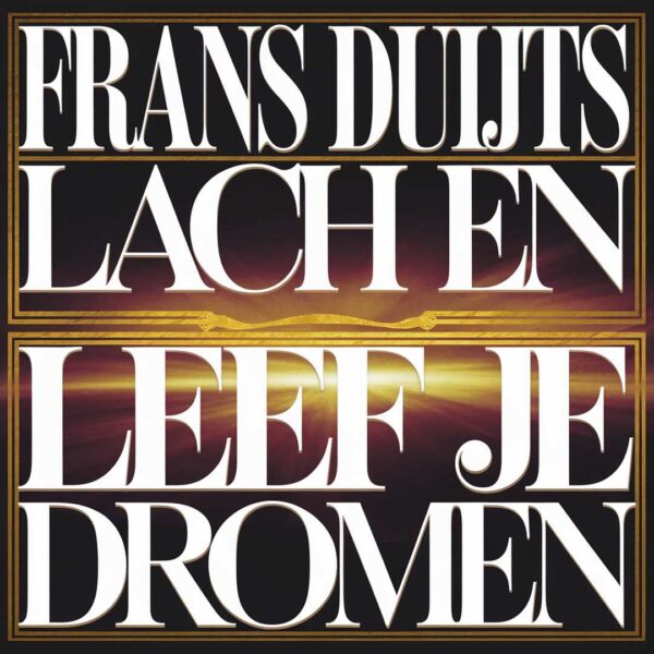 Frans Duijts - Lach en leef je dromen