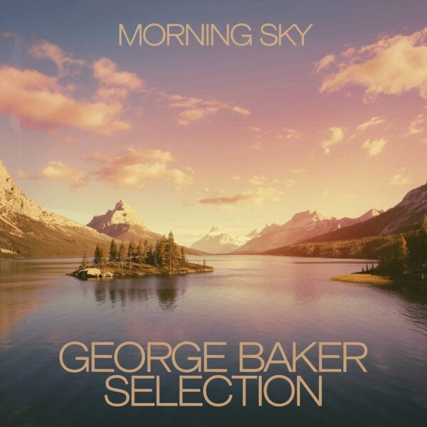 George Baker Selection - Morning Sky