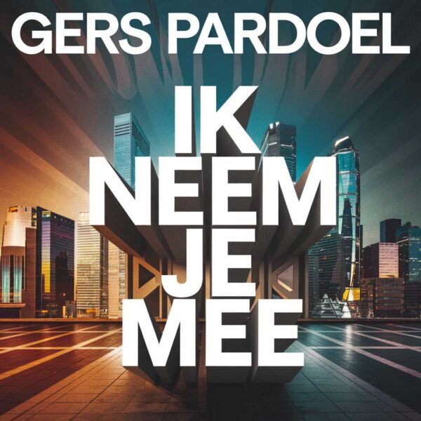 Gers Pardoel - Ik neem je mee