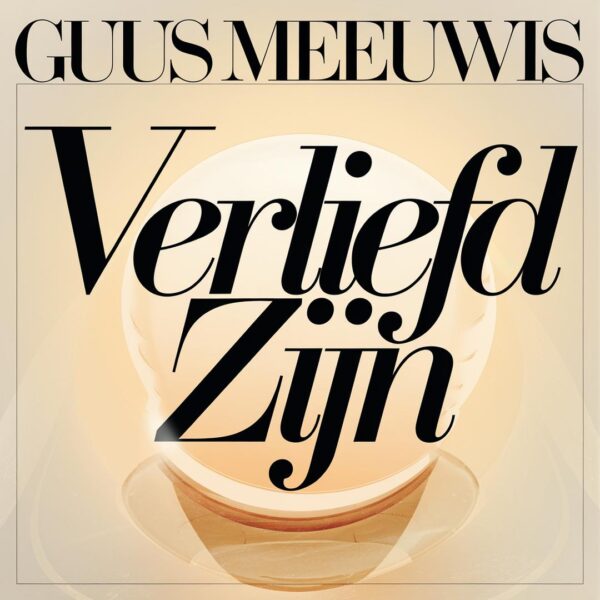 Guus Meeuwis - Verliefd zijn