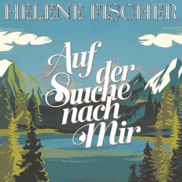 Helene Fischer - Auf der Suche nach mir