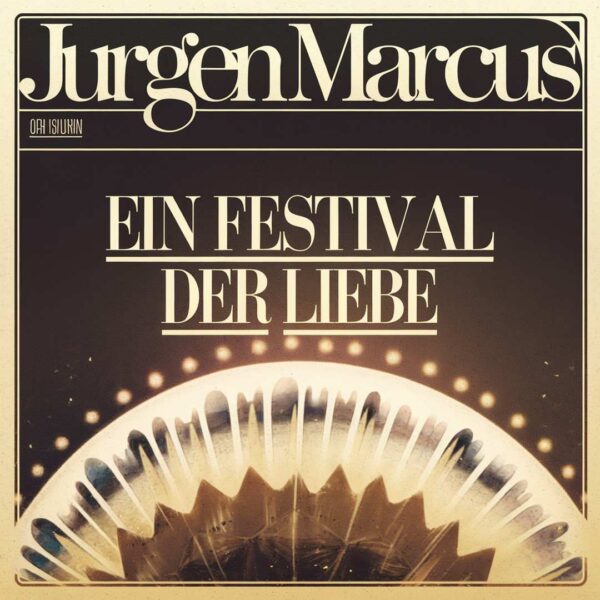 Jurgen Marcus - Ein festival der liebe
