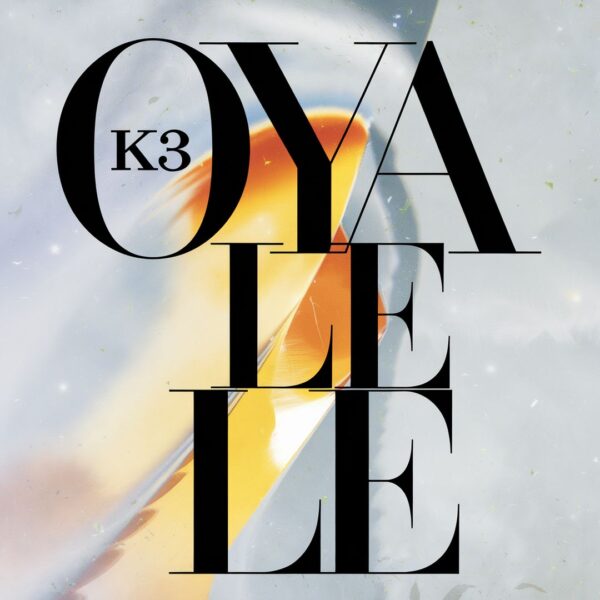 K3 - Oya le le