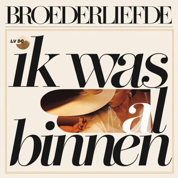 Broederliefde - Ik was al binnen