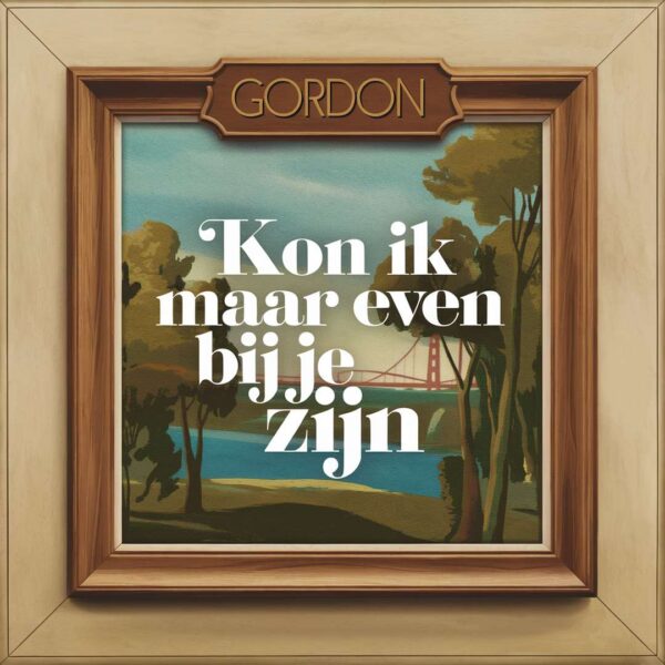 Gordon - Kon ik maar even bij je zijn
