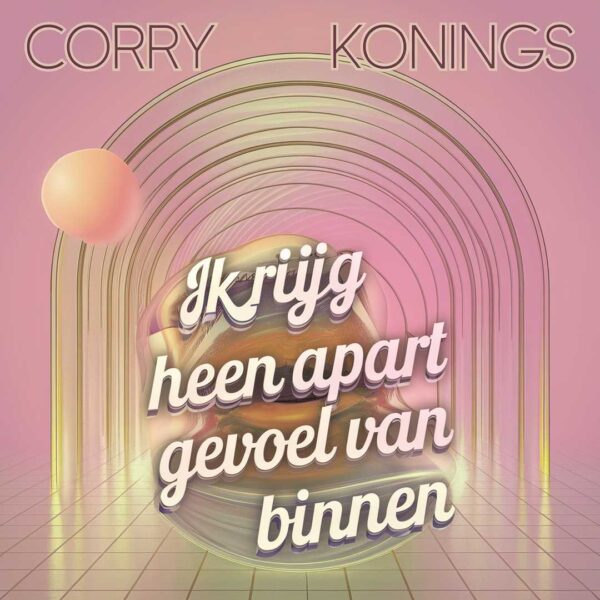 Corry Konings - Ik krijg een heel apart gevoel van binnen