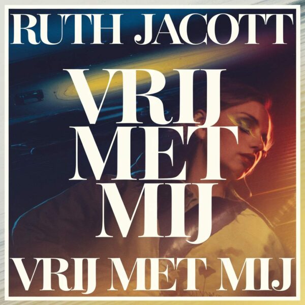 Ruth Jacott - Vrij met mij