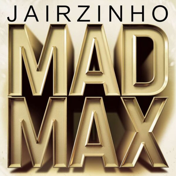 Jairzinho - Mad Max