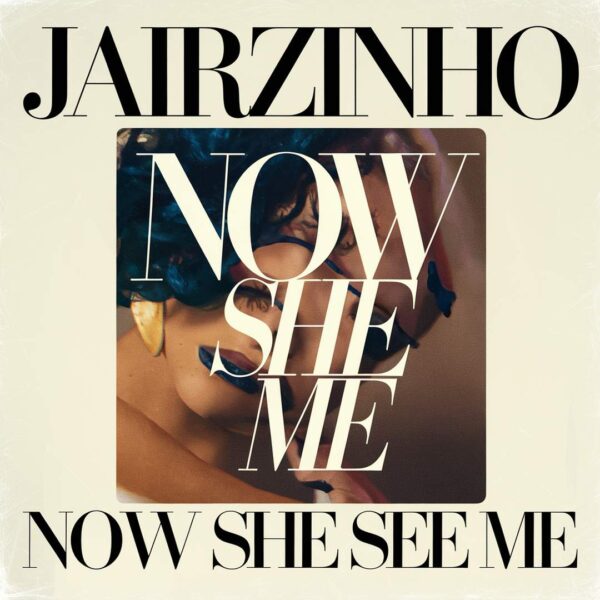 Jairzinho - Now she see me
