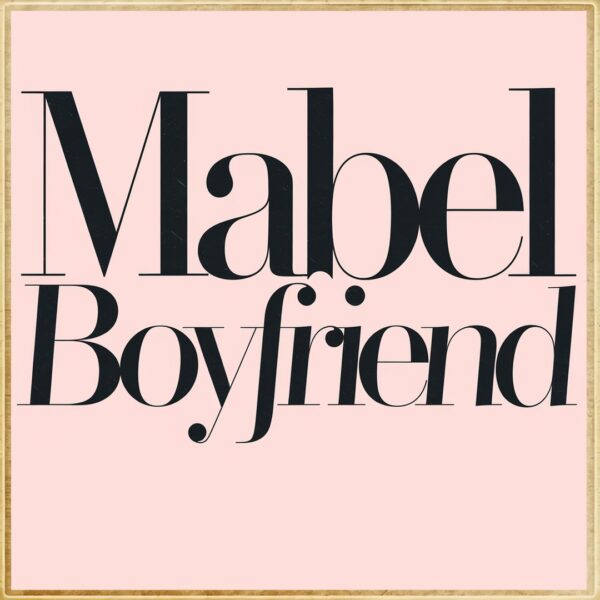 Mabel - Boyfriend