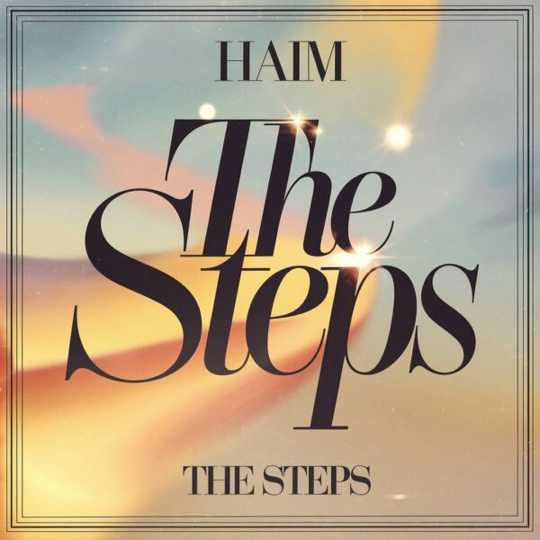 HAIM - The Steps