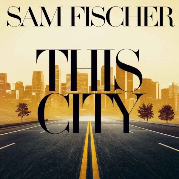 Sam Fischer - This City