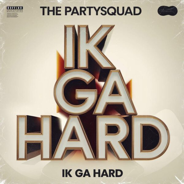 The Partysquad - Ik ga hard