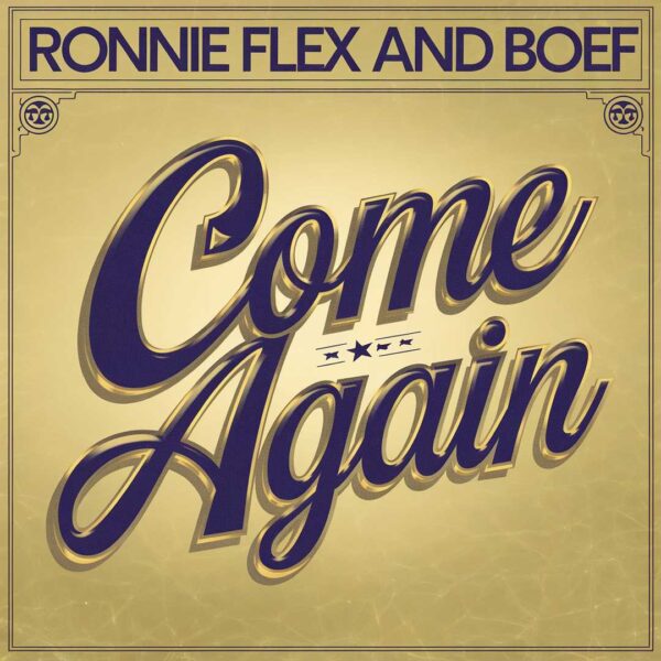 Ronnie Flex and Boef - Come again
