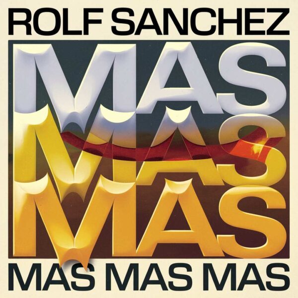 Rolf Sanchez - Mas mas mas