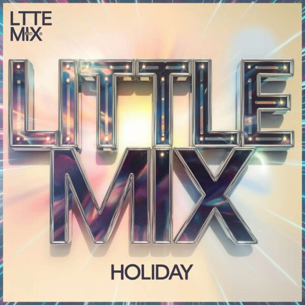 Little Mix - Holiday