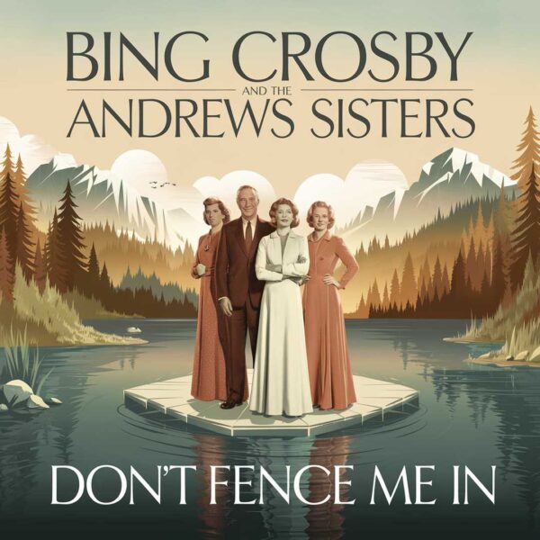 Bing Crosby - Don't Fence Me In