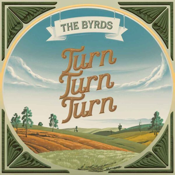 The Byrds - Turn Turn Turn