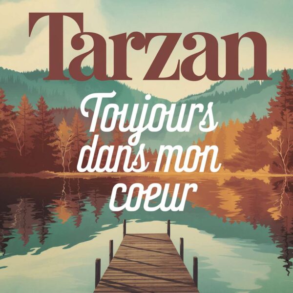 Tarzan - Toujours dans mon coeur