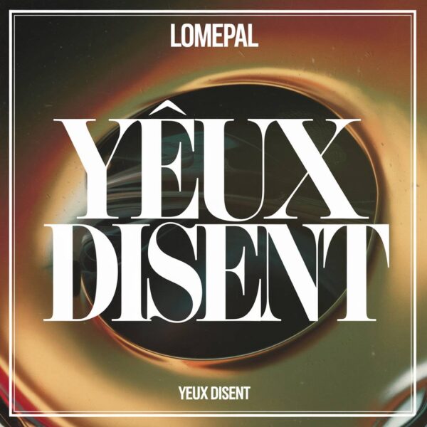 Lomepal - Yeux Disent