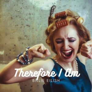 SF1123000 – Billie Eilish – Therefore I Am