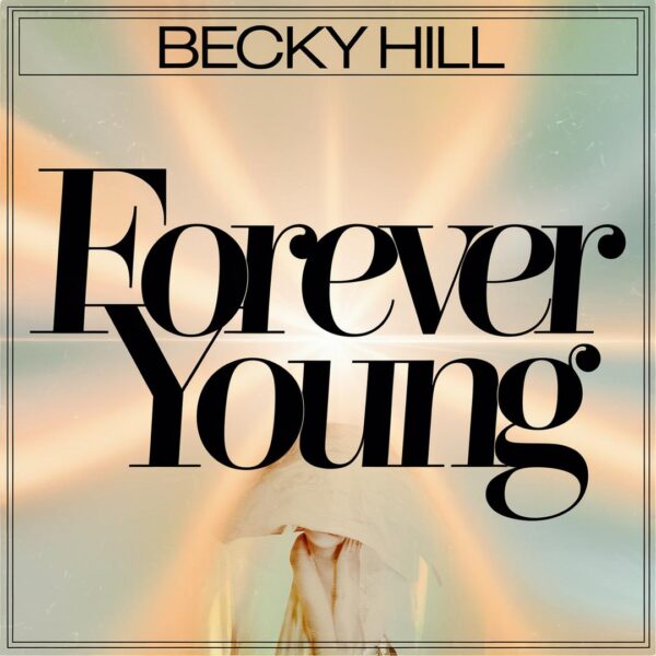 Becky Hill - Forever Young